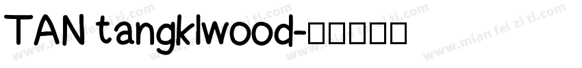 TAN tangklwood字体转换
